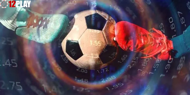 Kinh nghiệm chọn kèo và quản lý vốn tại CMD 368 trên 12PLAY