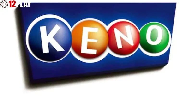 Lợi ích khi chơi Keno tại 12PLAY